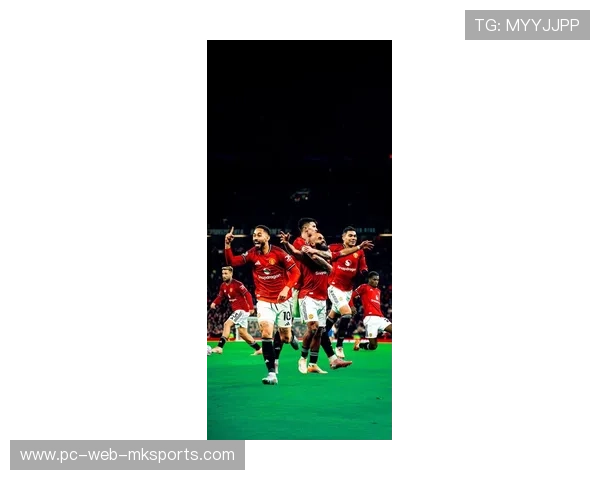 曼联全力备战，争夺更高排名的关键时刻，曼联前瞻